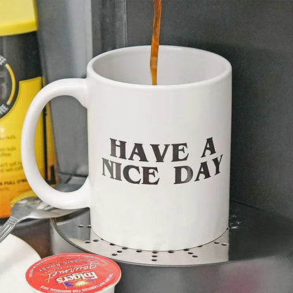 Have a Nice Day Funny Middle Finger Mug